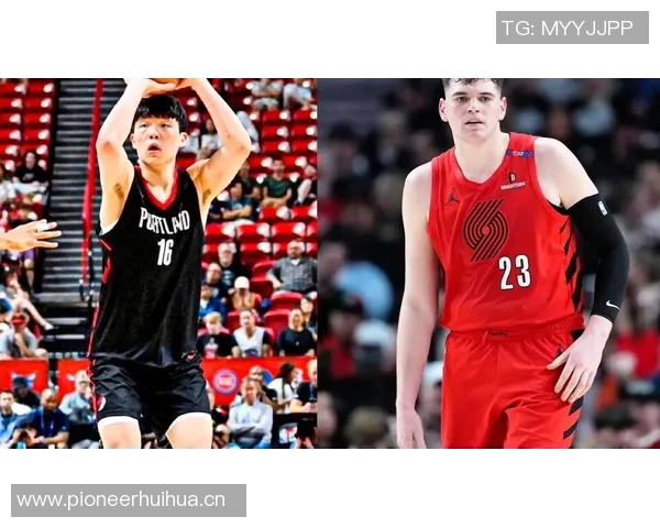 杨瀚森的崛起将助力开拓者重返联盟强队行列的关键因素分析 杨瀚森的崛起将助力开拓者重返联盟强队行列的关键因素分析