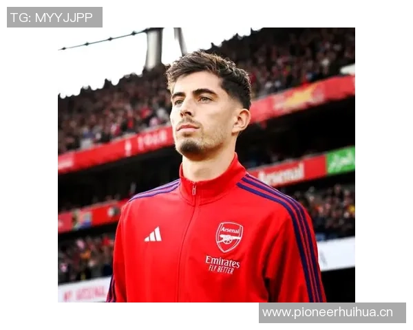 哈弗茨积极恢复训练分享康复进展与日常生活点滴