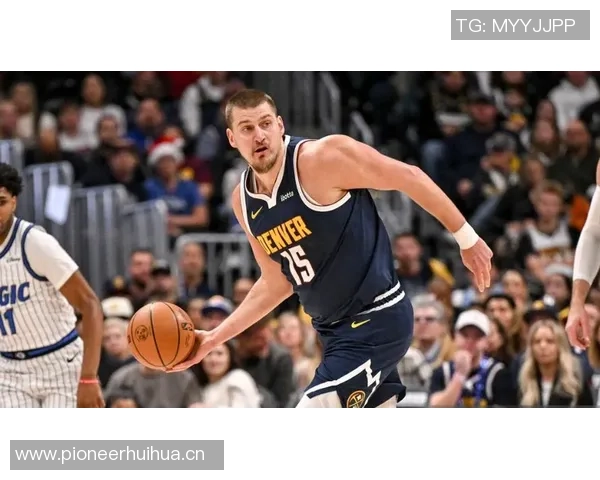 约基奇再创历史第31次助攻15中锋合计仅14次彰显其独特地位 约基奇再创历史第31次助攻15中锋合计仅14次彰显其独特地位